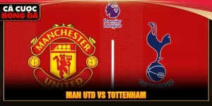 Soi kèo Man Utd vs Tottenham, 23h30 10/10 - Premier League